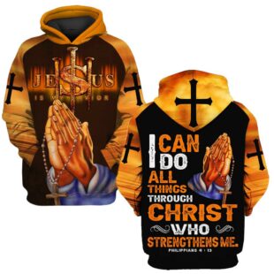 praying jesus is my savior i can do all things through christ who strengthens me hoodie3983