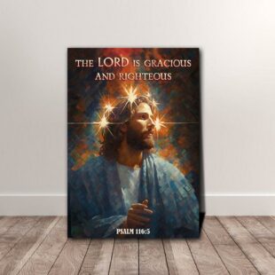 the lord is gracious and righteous canvas poster wall art3198