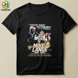 Official It's A Hockey Night In Pittsburgh Penguins X Mike Lange 1948 2025 Forever In Our Hearts Thank You For The Memories Shirt