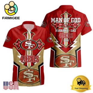 NFL San Francisco 49ers Man Of God Gift For Father's Day Hawaiian Shirt