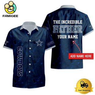 NFL Dallas Cowboys The Increadible Father Hawaiian Shirt