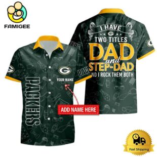 NFL Green Bay Packers I Have Two Titles Father's Day Custom Hawaiian Shirt
