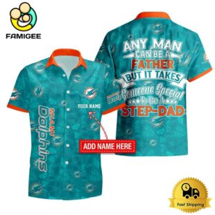 NFL Miami Dolphins Special To Be A Step Dad Father's Day Custom Hawaiian Shirt