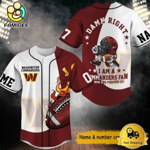 Damn Right I Am A Washington Fan Now And Forever Custom Name Baseball Jersey, NFL Jersey
