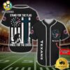 NFL Houston Texans Stand For The Flag Kneel For The Cross Baseball Jersey