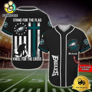 NFL Philadelphia Eagles Stand For The Flag Kneel For The Cross Baseball Jersey