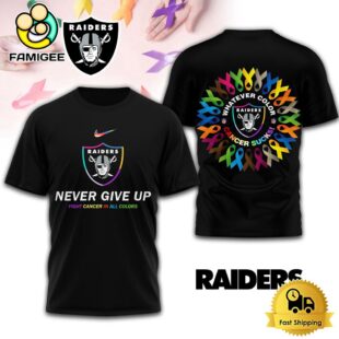 NFL Las Vegas Raiders Never Give Up Fight Cancer In All Colors 3D Shirt