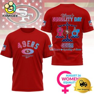 NFL San Francisco 49ers Happy Women’s Equality Day 3D Shirt