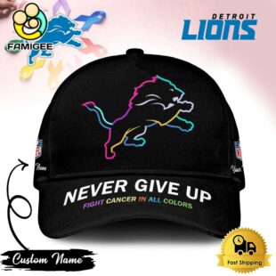 Detroit Lions NFL Never Give Up Fight Cancer In All Colors Cap