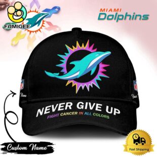 Miami Dolphins NFL Never Give Up Fight Cancer In All Colors Cap