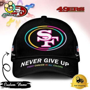 San Francisco 49ers NFL Never Give Up Fight Cancer In All Colors Cap