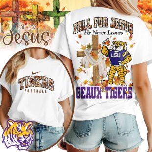 LSU Tigers NCAA Fall For Jesus He Never Leaves 3D Shirt