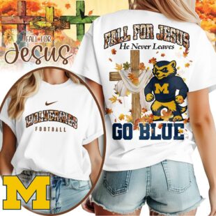 Michigan Wolverines NCAA Fall For Jesus He Never Leaves 3D Shirt