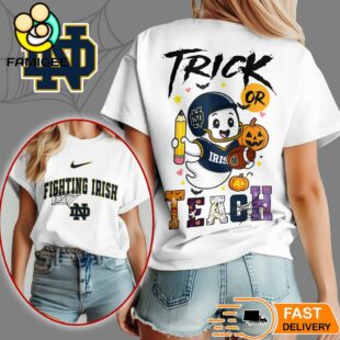 Notre Dame Fighting Irish NCAA Halloween Trick Or Teach T-Shirt