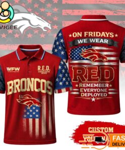 Denver Broncos RED Remember Everyone Deployed On Fridays We Wear Red Custom Polo Shirt